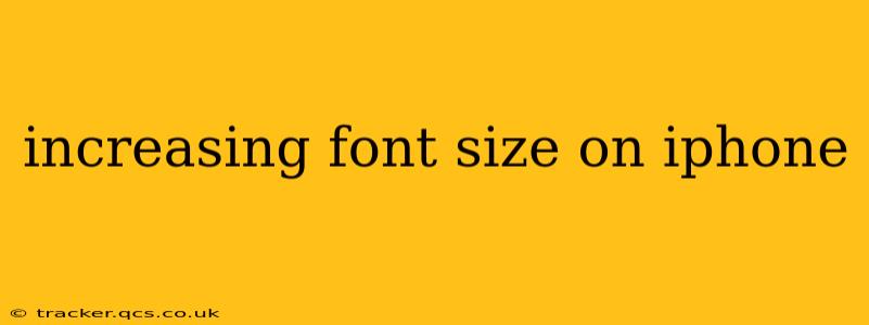increasing font size on iphone