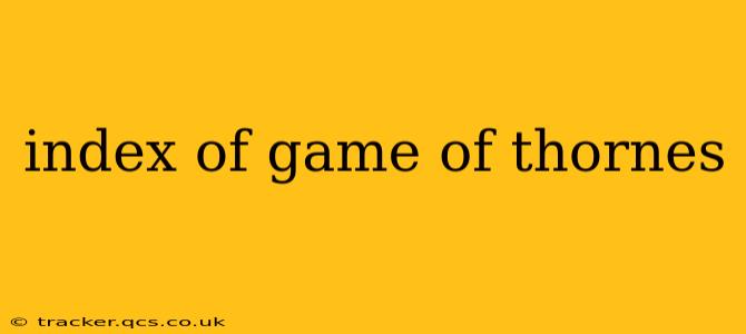 index of game of thornes