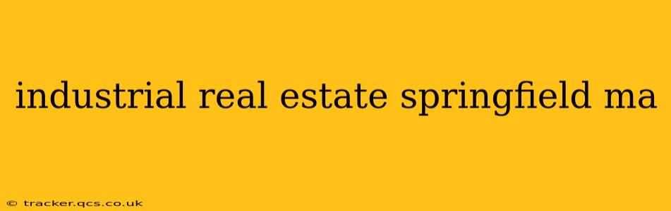 industrial real estate springfield ma