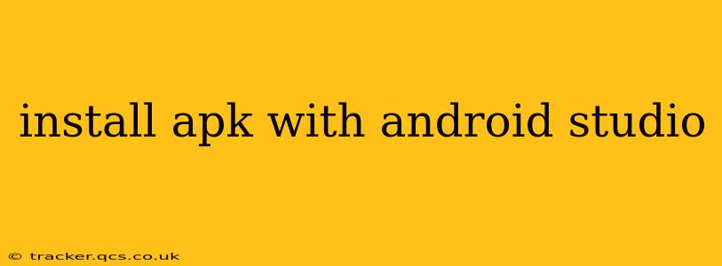 install apk with android studio