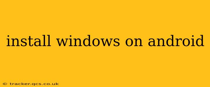install windows on android