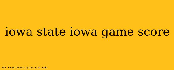 iowa state iowa game score