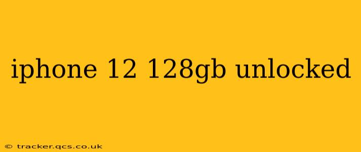 iphone 12 128gb unlocked