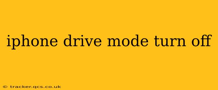 iphone drive mode turn off