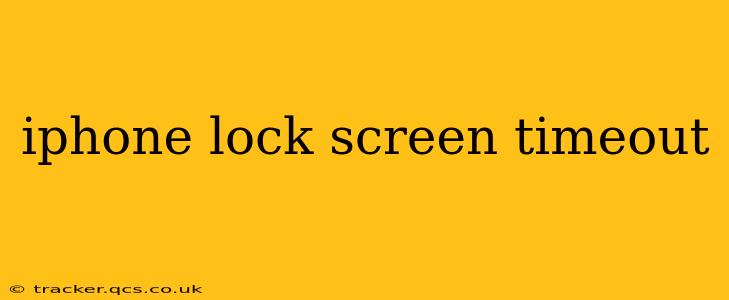 iphone lock screen timeout