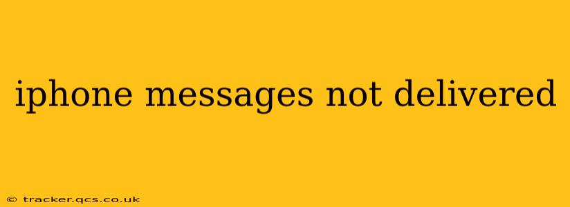 iphone messages not delivered