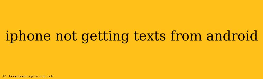 iphone not getting texts from android