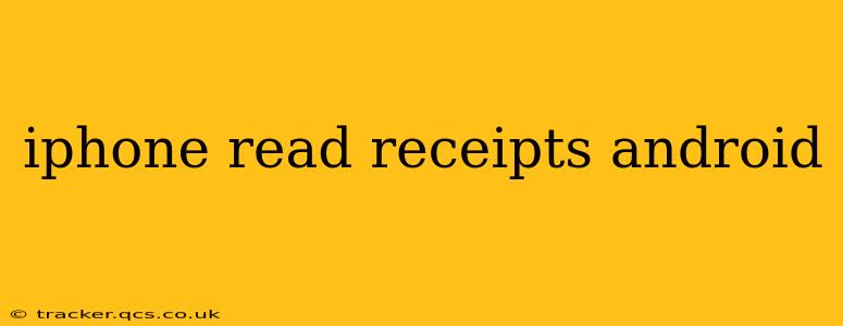 iphone read receipts android