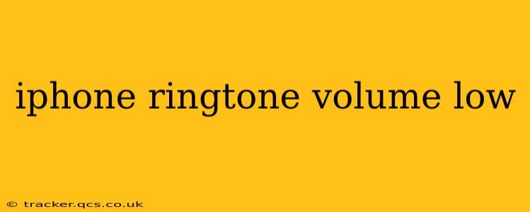 iphone ringtone volume low