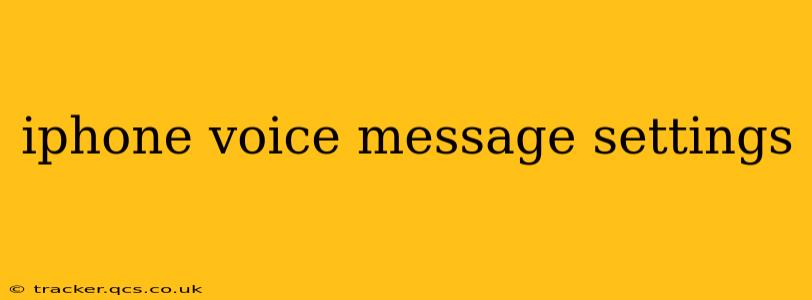 iphone voice message settings
