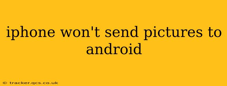 iphone won't send pictures to android