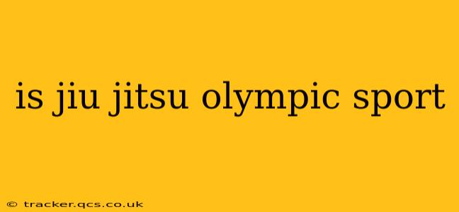 is jiu jitsu olympic sport