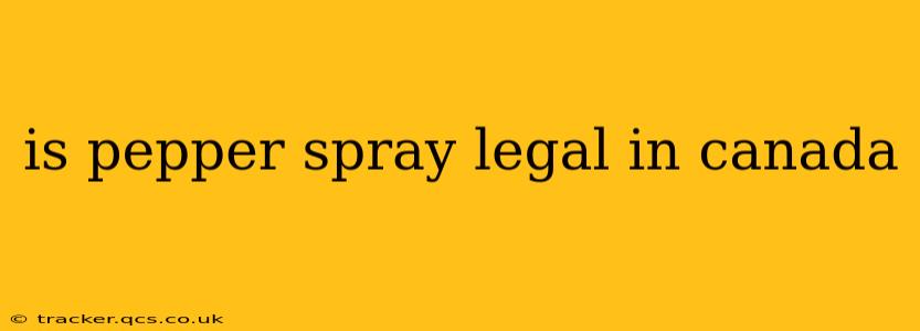 is pepper spray legal in canada