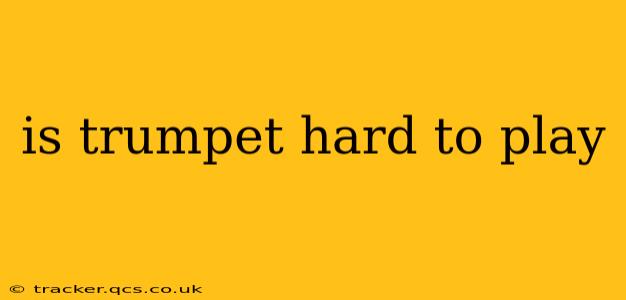 is trumpet hard to play