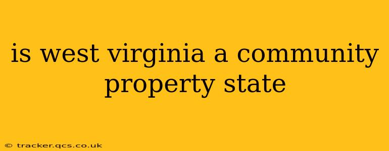 is west virginia a community property state