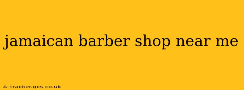 jamaican barber shop near me