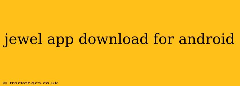 jewel app download for android