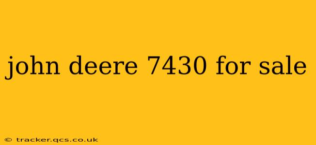 john deere 7430 for sale