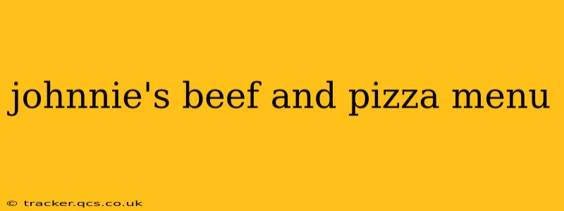 johnnie's beef and pizza menu