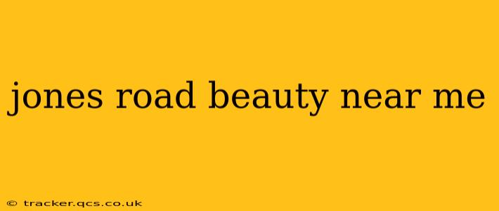 jones road beauty near me