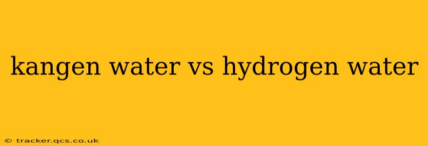 kangen water vs hydrogen water