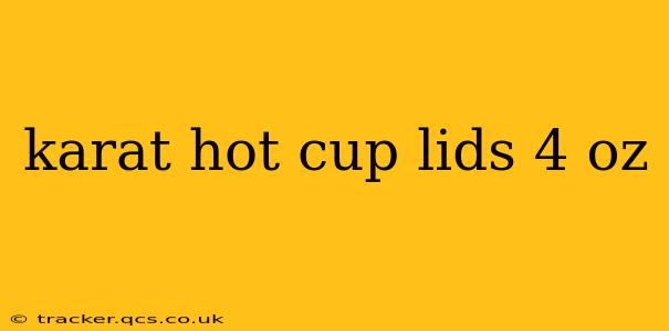 karat hot cup lids 4 oz