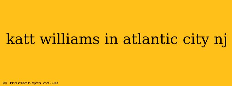 katt williams in atlantic city nj