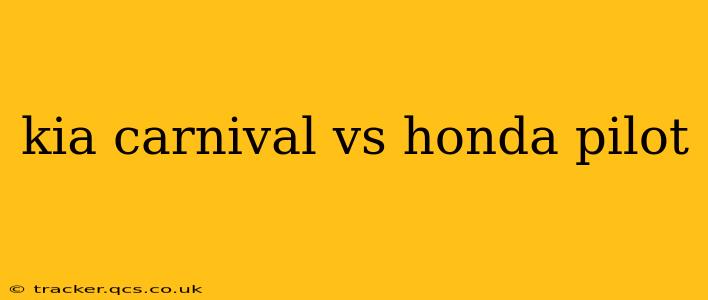 kia carnival vs honda pilot