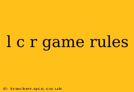 l c r game rules