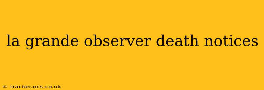 la grande observer death notices