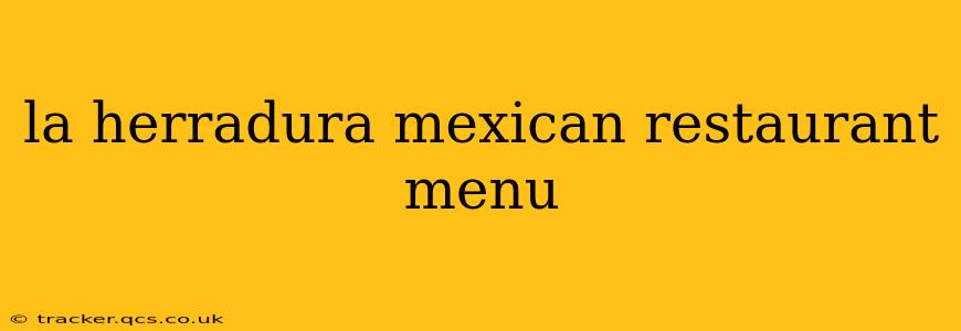 la herradura mexican restaurant menu