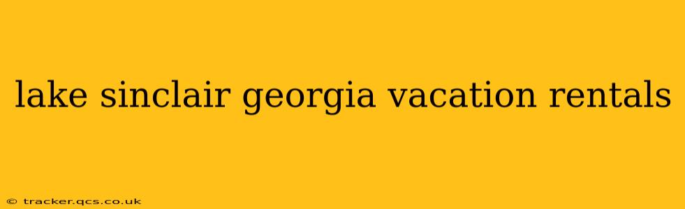 lake sinclair georgia vacation rentals