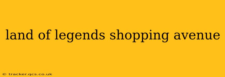 land of legends shopping avenue