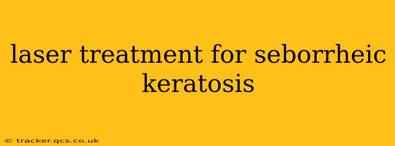 laser treatment for seborrheic keratosis