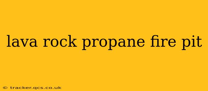 lava rock propane fire pit