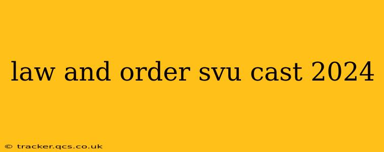 law and order svu cast 2024