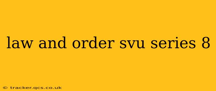 law and order svu series 8