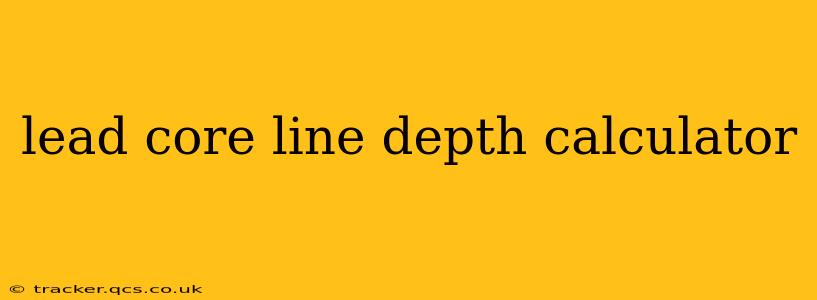 lead core line depth calculator