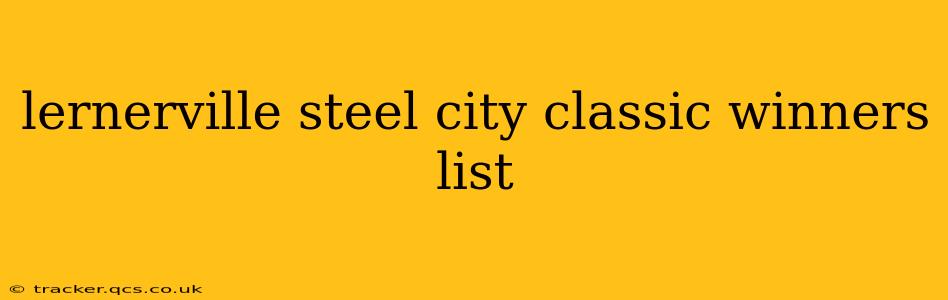 lernerville steel city classic winners list