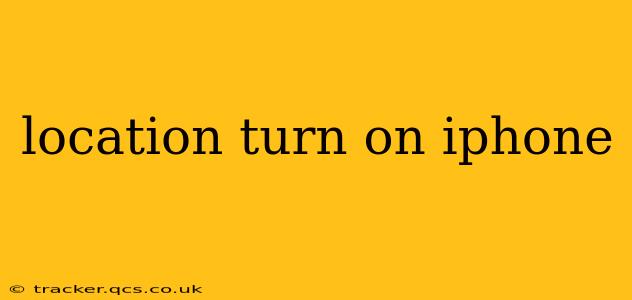 location turn on iphone