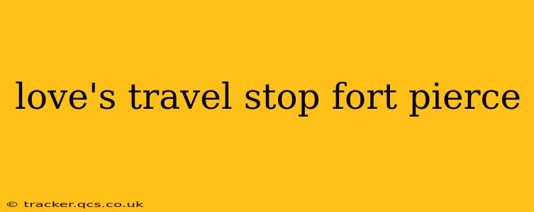 love's travel stop fort pierce