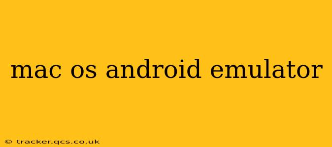 mac os android emulator