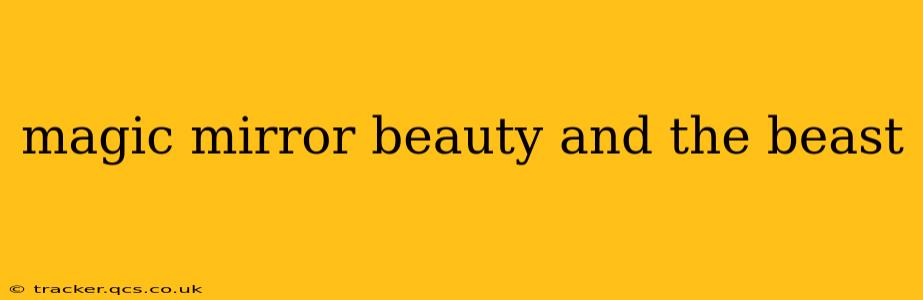 magic mirror beauty and the beast