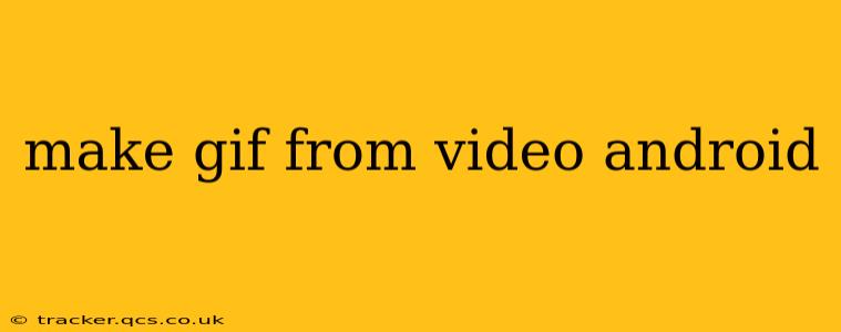 make gif from video android