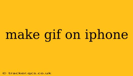 make gif on iphone