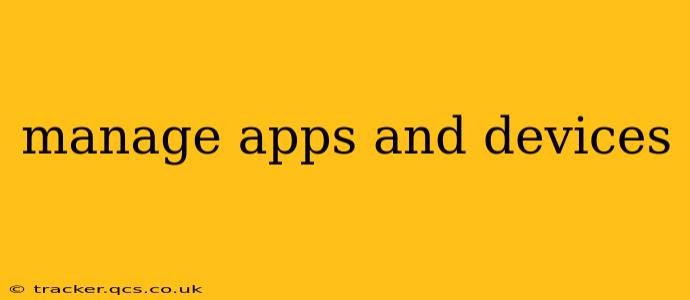 manage apps and devices