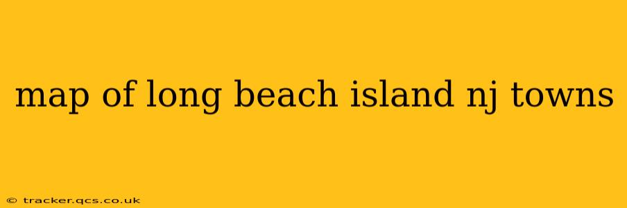 map of long beach island nj towns