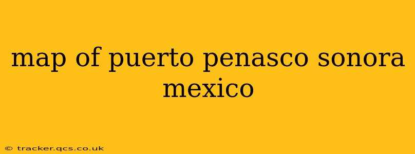 map of puerto penasco sonora mexico