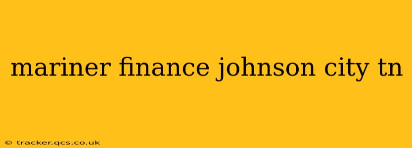 mariner finance johnson city tn