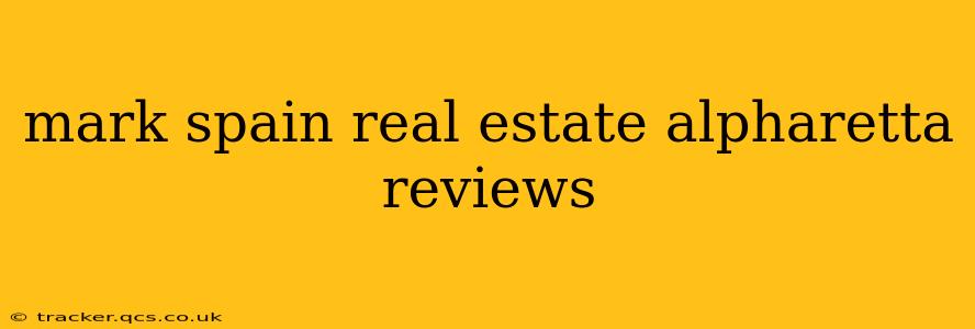 mark spain real estate alpharetta reviews